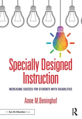 Instruire special concepută: Creșterea succesului pentru elevii cu dizabilități - Specially Designed Instruction: Increasing Success for Students with Disabilities