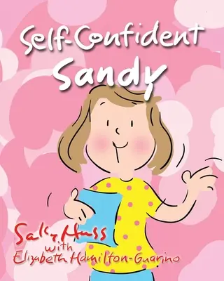 Sandy încrezătoare în sine - Self-Confident Sandy