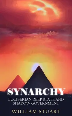 Sinarhia: Statul profund luciferian și guvernul din umbră - Synarchy: Luciferian deep state and shadow government