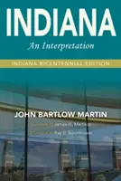 Indiana: An Interpretation--Indiana Bicentennial Edition