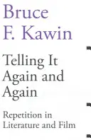 Telling It Again and Again: Repetiția în literatură și film - Telling It Again and Again: Repetition in Literature and Film