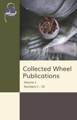 Colecția de publicații Wheel Volume 1: Numerele 1 - 15 - Collected Wheel Publications Volume 1: Numbers 1 - 15