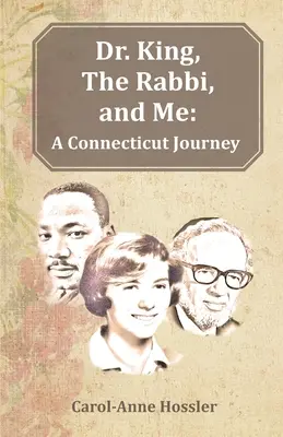 Dr. King, Rabinul și cu mine: O călătorie în Connecticut - Dr. King, The Rabbi, and Me: A Connecticut Journey