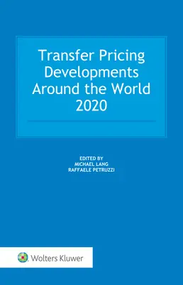 Evoluția prețurilor de transfer în întreaga lume 2020 - Transfer Pricing Developments Around the World 2020