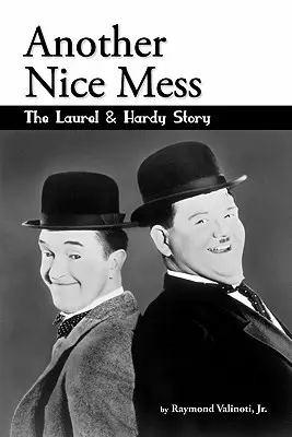 Another Nice Mess - Povestea lui Laurel & Hardy - Another Nice Mess - The Laurel & Hardy Story