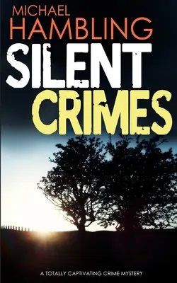 SILENT CRIMES o crimă misterioasă cu totul captivantă - SILENT CRIMES a totally captivating crime mystery