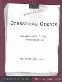 Subvenții de bază: Ghidul unui activist pentru obținerea de subvenții - Grassroots Grants: An Activist's Guide to Grantseeking