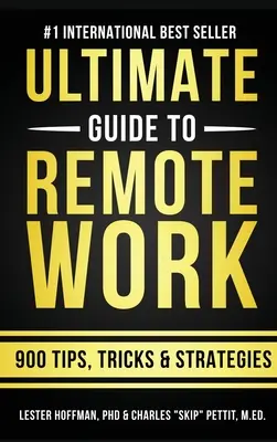 Ghidul suprem pentru munca la distanță: 900 de sfaturi, strategii și informații - The Ultimate Guide To Remote Work: 900 Tips, Strategies and Insights