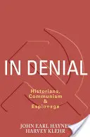 In Denial: Istorici, comunism și spionaj - In Denial: Historians, Communism, and Espionage