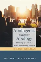 Apologetică fără apologie - Apologetics without Apology