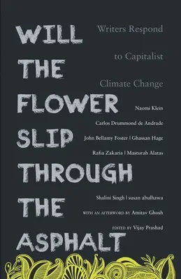 Va aluneca floarea prin asfalt? - Will the Flower Slip Through the Asphalt?