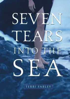 Șapte lacrimi în mare - Seven Tears Into the Sea