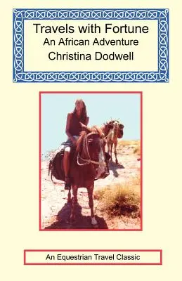 Călătorii cu Fortuna - o aventură africană - Travels with Fortune - an African Adventure