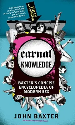 Cunoștințe carnale: Enciclopedia concisă a sexului modern a lui Baxter - Carnal Knowledge: Baxter's Concise Encyclopedia of Modern Sex