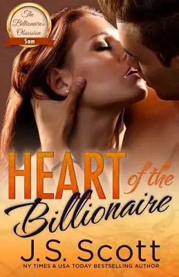 Heart Of The Billionaire: : (Obsesia miliardarului Sam) - Heart Of The Billionaire: : (The Billionaire's Obsession Sam)