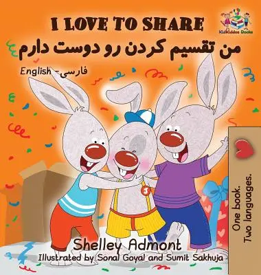 I Love to Share I Love to Share (Farsi - carte persană pentru copii): English Farsi Bilingual Children's Books (Cărți bilingve pentru copii) - I Love to Share I Love to Share (Farsi - Persian book for kids): English Farsi Bilingual Children's Books