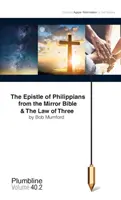 Epistola către Filipeni & Legea celor trei - The Epistle of Philippians & The Law of Three