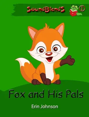 Vulpea și prietenii săi - Fox and His Pals