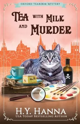 Ceai cu lapte și crimă: The Oxford Tearoom Mysteries - Cartea 2 - Tea With Milk and Murder: The Oxford Tearoom Mysteries - Book 2