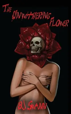 Floarea neînfrântă - The Unwithering Flower