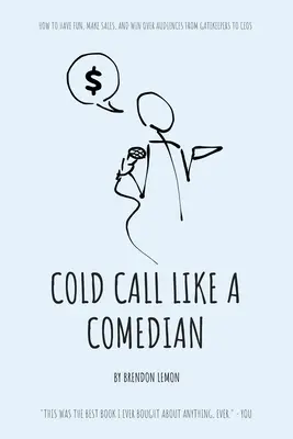 Apel la rece ca un comediant - Cold Call Like a Comedian