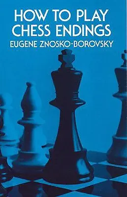Cum să joci finaluri la șah - How to Play Chess Endings