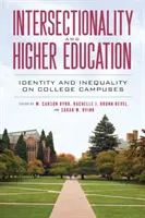 Intersecționalitate și învățământ superior: Identitate și inegalitate pe campusurile universitare - Intersectionality and Higher Education: Identity and Inequality on College Campuses