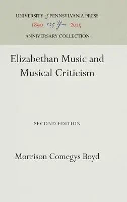 Muzică elisabetană și critică muzicală - Elizabethan Music and Musical Criticism