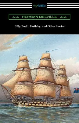 Billy Budd, Bartleby și alte povestiri - Billy Budd, Bartleby, and Other Stories