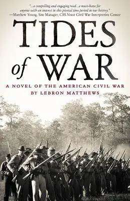 Tides of War: Un roman al Războiului Civil American - Tides of War: A Novel of the American Civil War