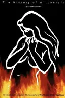 Istoria vrăjitoriei și demonologiei - The History of Witchcraft and Demonology