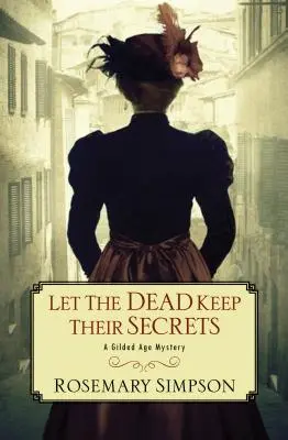 Lăsați morții să-și păstreze secretele - Let the Dead Keep Their Secrets
