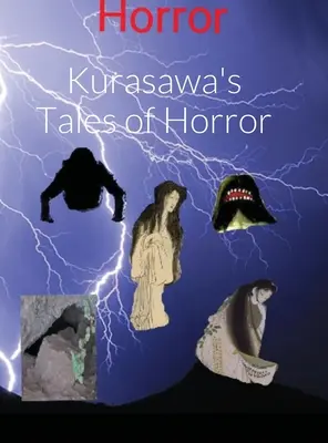 Poveștile de groază ale lui Kurasawa - Kurasawa's Tales of Horror