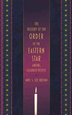 Istoria Ordinului Steaua de Est printre oamenii de culoare - The History of the Order of the Eastern Star Among Colored People