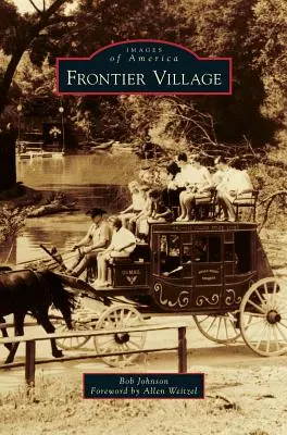 Satul de frontieră - Frontier Village