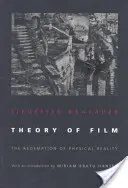 Teoria Filmului: Răscumpărarea realității fizice - Theory of Film: The Redemption of Physical Reality