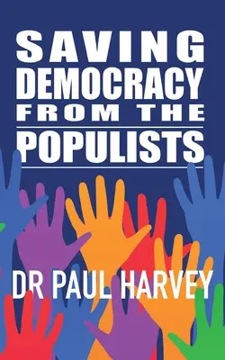 Salvarea democrației de populiști - Saving Democracy From The Populists