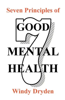 Șapte principii ale unei bune sănătăți mintale - Seven Principles of Good Mental Health