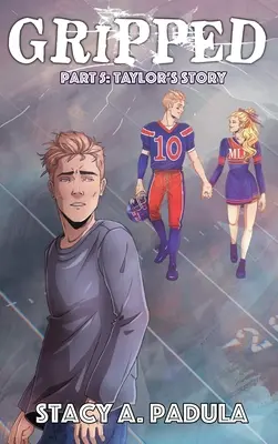 Gripped Partea 5: Povestea lui Taylor - Gripped Part 5: Taylor's Story