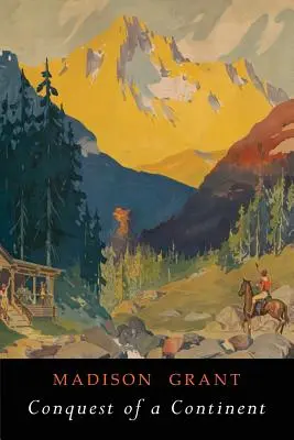 Cucerirea unui continent: Ediție ilustrată - Conquest of a Continent: Illustrated Edition
