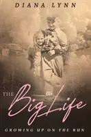 The Big Life: Creștere pe fugă - The Big Life: Growing up on the Run