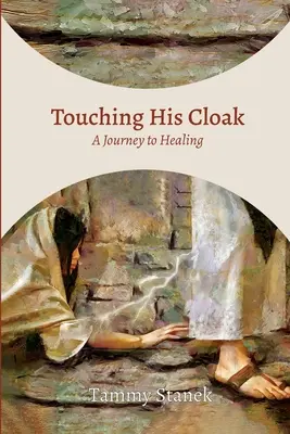 Atingându-i mantia - Touching His Cloak