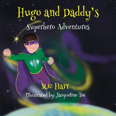 Aventurile de supererou ale lui Hugo și tati - Hugo And Daddy's Superhero Adventures