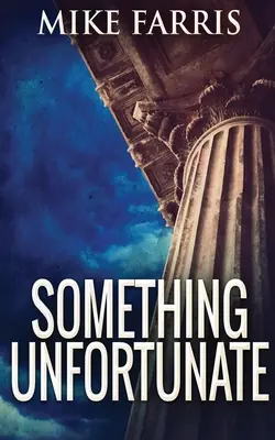 Ceva nefericit - Something Unfortunate