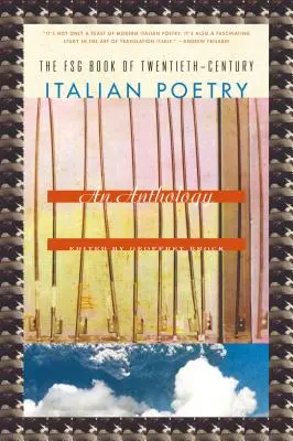 The Fsg Book of Twentieth-Century Italian Poetry: O antologie - The Fsg Book of Twentieth-Century Italian Poetry: An Anthology
