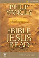Biblia pe care Isus a citit-o Ghidul participantului: O explorare în opt sesiuni a Vechiului Testament - The Bible Jesus Read Participant's Guide: An Eight-Session Exploration of the Old Testament