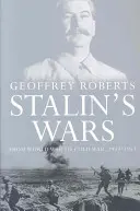 Războaiele lui Stalin: De la războiul mondial la războiul rece, 1939-1953 - Stalin's Wars: From World War to Cold War, 1939-1953