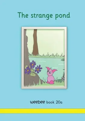 Iazul ciudat weebee Book 20a - The strange pond weebee Book 20a
