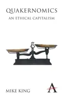 Quakernomics: Un capitalism etic - Quakernomics: An Ethical Capitalism