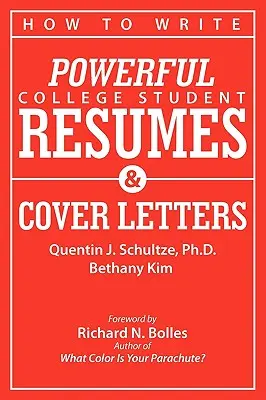 Cum să scrii CV-uri și scrisori de intenție puternice pentru studenți: Secretele care obțin interviuri de angajare ca prin magie - How to Write Powerful College Student Resumes and Cover Letters: Secrets That Get Job Interviews Like Magic